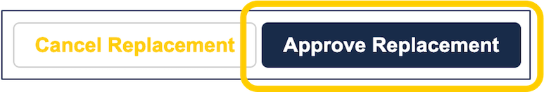 A screenshot of the "approve replacement" button.